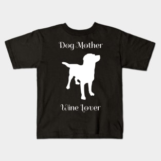 Dog Mother Wine Lover Cute Kids T-Shirt